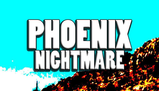 تحميل لعبة Phoenix Nightmare Free Download  للكمبيوتر مجانا