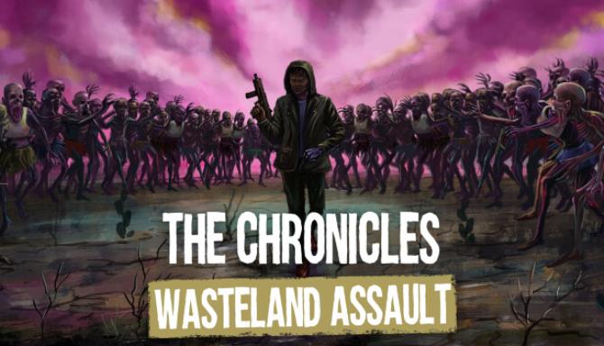 تحميل لعبة The Chronicles: Wasteland Assault Free Download  للكمبيوتر مجانا