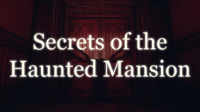 تحميل لعبة Secrets of the Haunted Mansion Free Download  للكمبيوتر مجانا