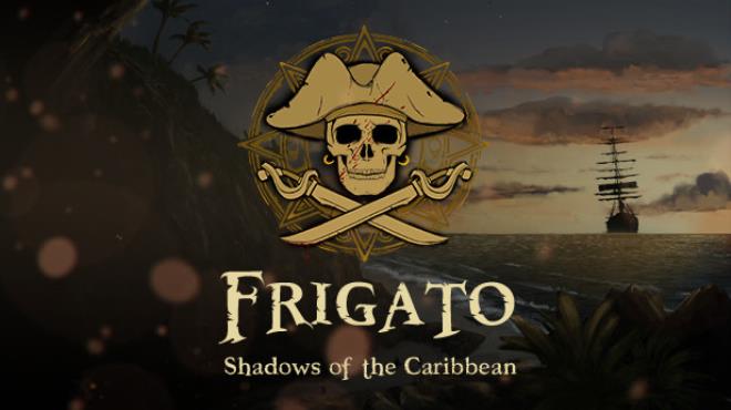 تحميل لعبة Frigato: Shadows of the Caribbean Free Download  للكمبيوتر مجانا