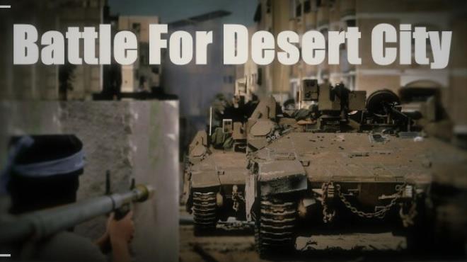 تحميل لعبة Battle for Desert City Free Download  للكمبيوتر مجانا