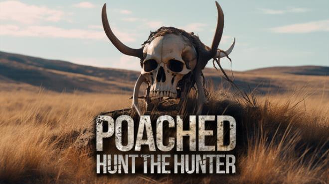 تحميل لعبة Poached : Hunt The Hunter Free Download  للكمبيوتر مجانا