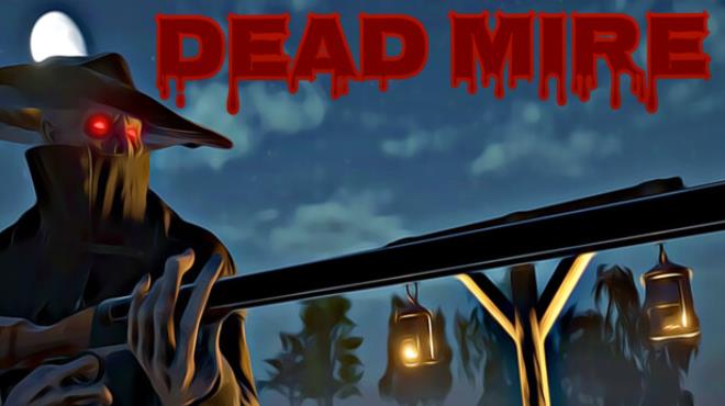 تحميل لعبة Dead Mire Free Download  للكمبيوتر مجانا
